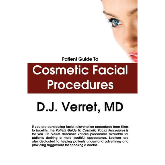 Patient Guide To Cosmetic Facial Procedures, (Paperback)