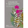 thumbnail image 2 of Pre-Owned Cradled by Skeletons / Mecida por Esqueletos: A Life in Poems and Essays/una vida en poemas y ensayos (Paperback) 1945049146 9781945049149, 2 of 2