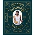 thumbnail image 1 of Libro de cocina Snoop Dogg From Crook to Cook Platinum Recipes, 1 of 5