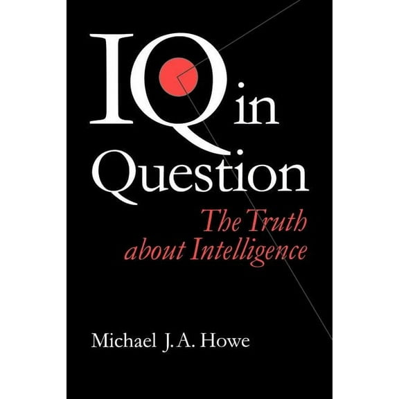 Sage Communications in Society] IQ in Question: The Truth about Intelligence, (Paperback)