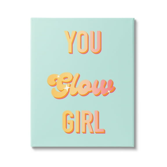 Stupell Industries You Glow Girl Confidence Phrase Inspirational Painting Gallery Wrapped Canvas Print Wall Art