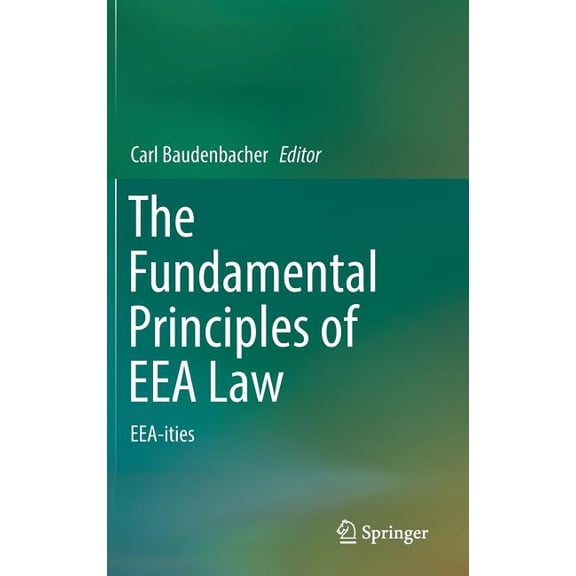 The Fundamental Principles of Eea Law: Eea-Ities, (Hardcover)