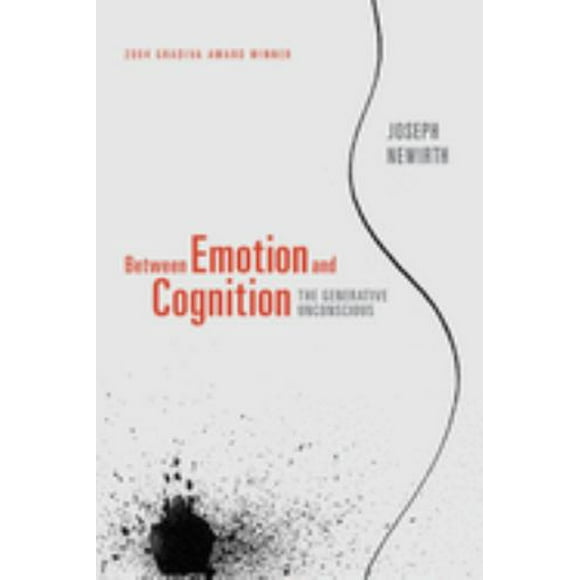 Between Emotion and Cognition : The Generative Unconscious 9781590512074 Used / Pre-owned