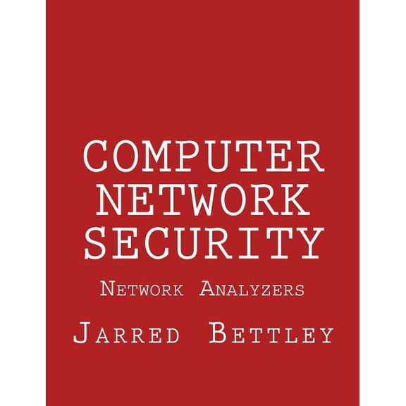 Computer Network Security: Network Analyzers (Paperback)