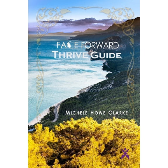 Face Forward Thrive Guide (Paperback)