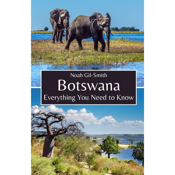 Botswana: Everything You Need to Know, (Paperback)