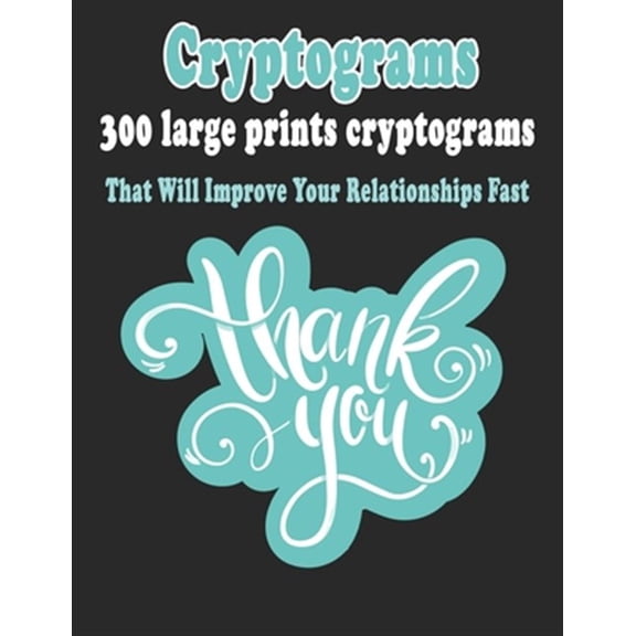 Pre-Owned Cryptograms: 300 Large Prints Cryptograms Puzzle Books That Will Improve Your Relationships Fast (Paperback)