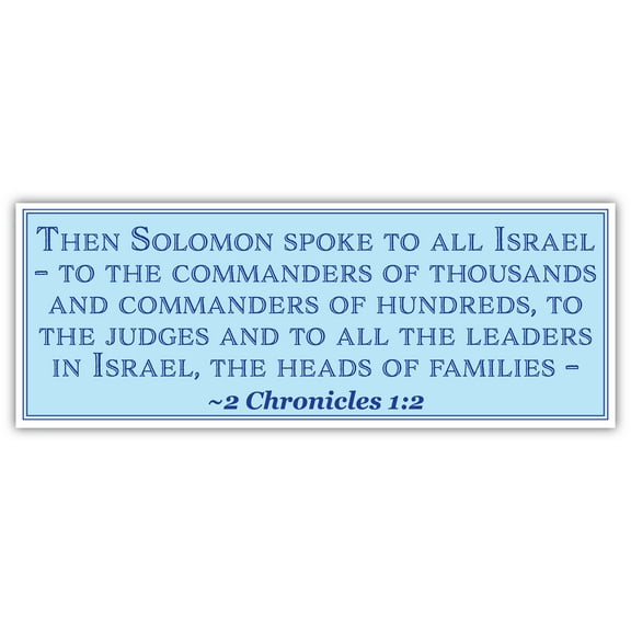 2 Chronicles 1:2 | Then Solomon spoke to all Israel – to the commanders of thousands and commanders of hundreds | Car Sticker 3x8 inches