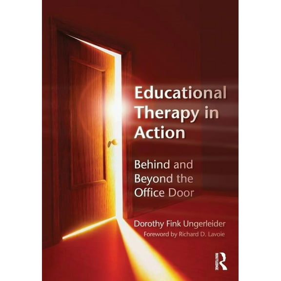 Educational Therapy in Action: Behind and Beyond the Office Door, (Paperback)