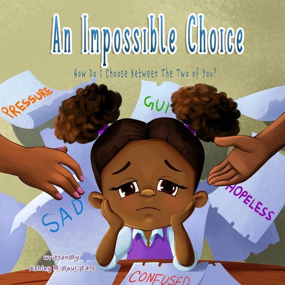 An Impossible Choice: How Do I Choose Between The Two of You?, (Paperback)