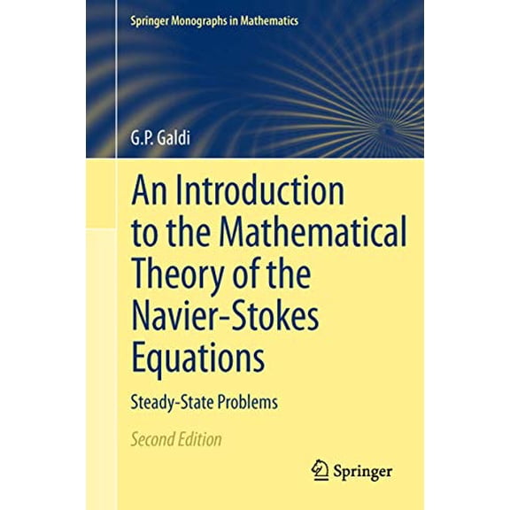 Pre-Owned An Introduction to the Mathematical Theory of the Navier-Stokes Equations: Steady-State Problems (Hardcover) by Giovanni Galdi