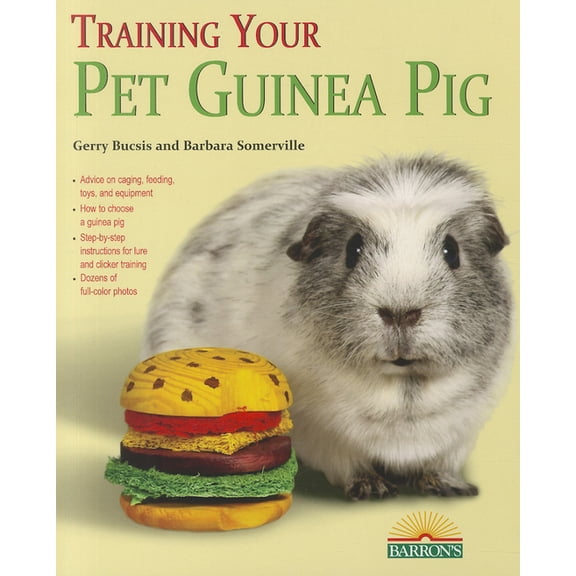 Training Your Pet Training Your Pet Guinea Pig, (Paperback)