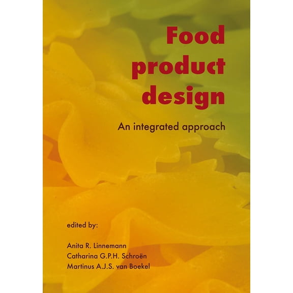 Food Product Design: An Integrated Approach, (Paperback)