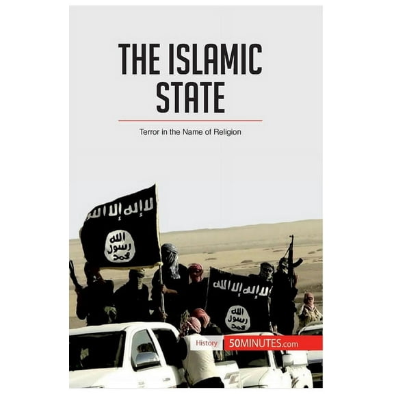 The Islamic State: Terror in the Name of Religion, (Paperback)