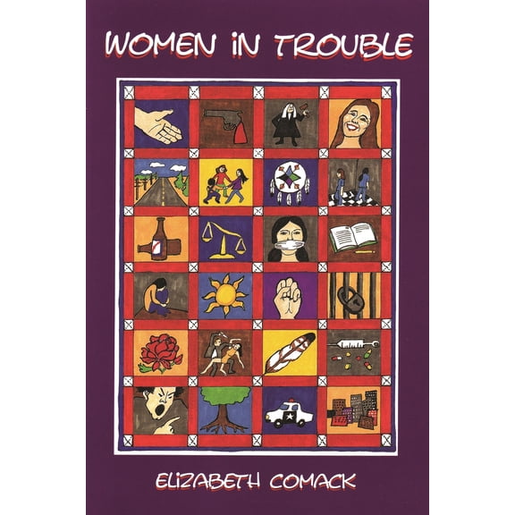 Pre-Owned Women in Trouble: Connecting Women`s Law Violation to Their Histories of Abuse (Paperback) 189568661X 9781895686616