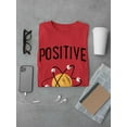 thumbnail image 3 of Positive Like A Proton T-Shirt Men -Smartprints Designs, Male Medium, 3 of 4