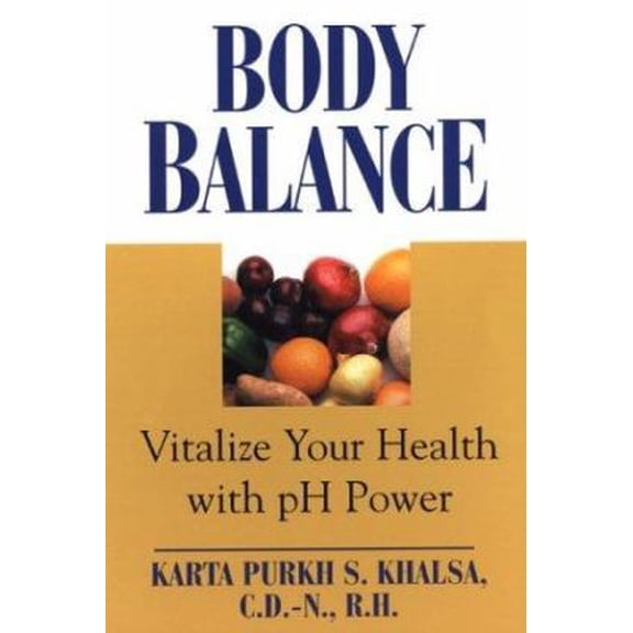 Pre-Owned Body Balance: Vitalize Your He: Vitalize Your Health with pH Power Paperback