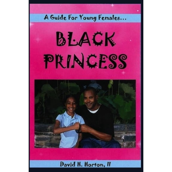 Black Princess: A guide for young females, (Paperback)
