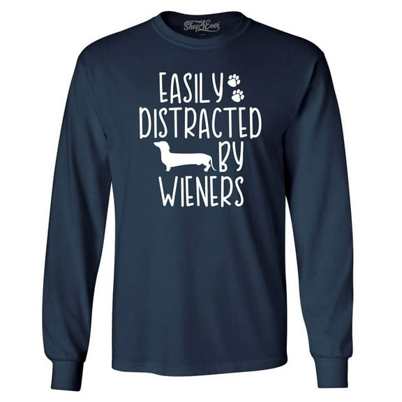 Shop4Ever Men's Easily Distracted by Wieners Weenie Dog Long Sleeve Shirt Medium Navy