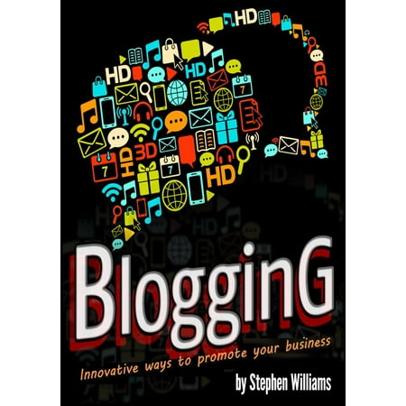 Blogging: Innovative ways to promote your business - (The Best Way To Promote Your Business)
