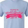 thumbnail image 4 of Inktastic This is What the World's Greatest Godmother Looks Like T-Shirt, 4 of 5