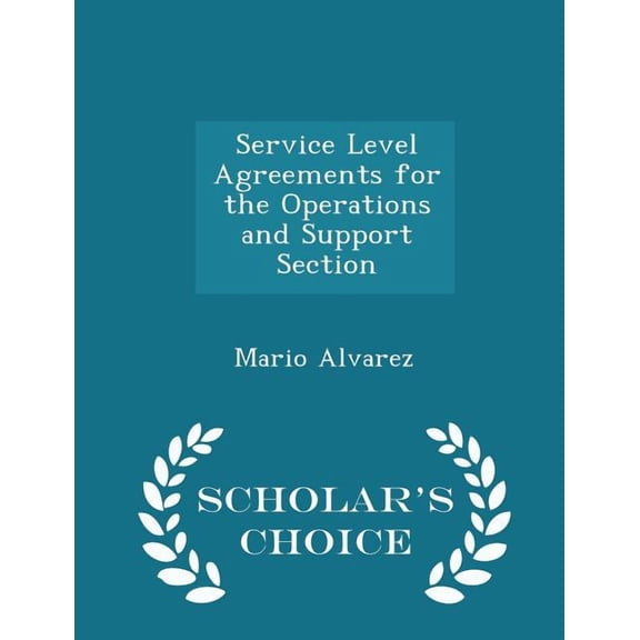 Service Level Agreements for the Operations and Support Section - Scholar's Choice Edition (Paperback)