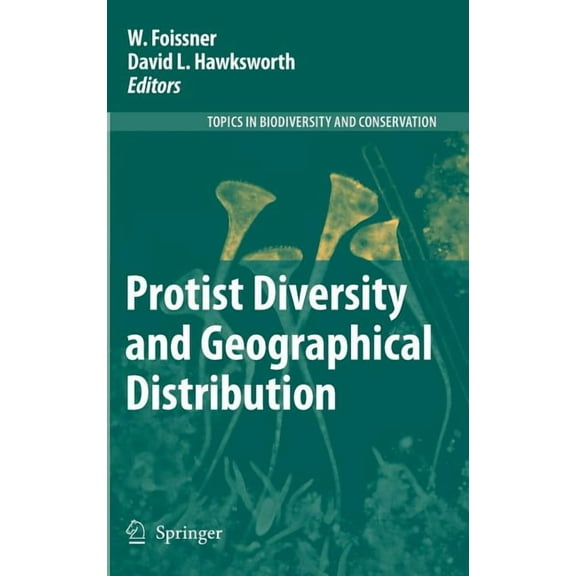 Topics in Biodiversity and Conservation Protist Diversity and Geographical Distribution, Book 8, (Hardcover)