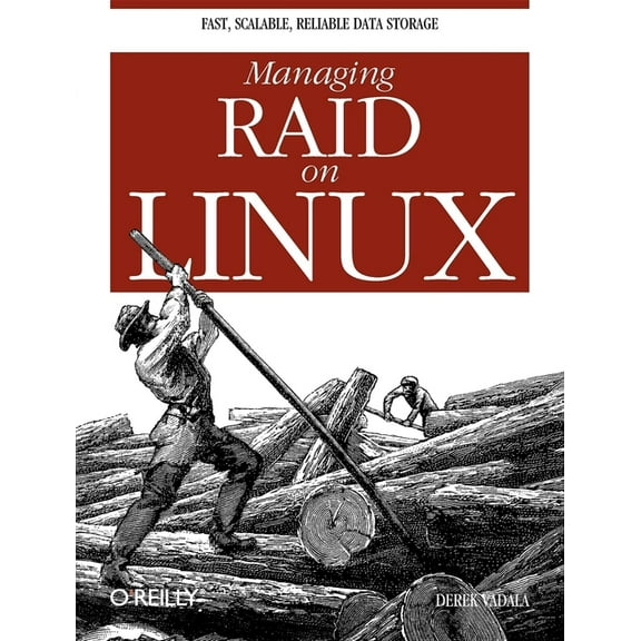 Managing Raid on Linux: Fast, Scalable, Reliable Data Storage (Paperback)