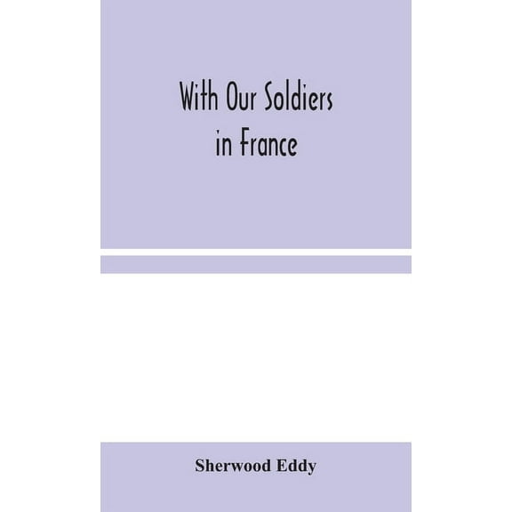 With Our Soldiers In France, (Hardcover)