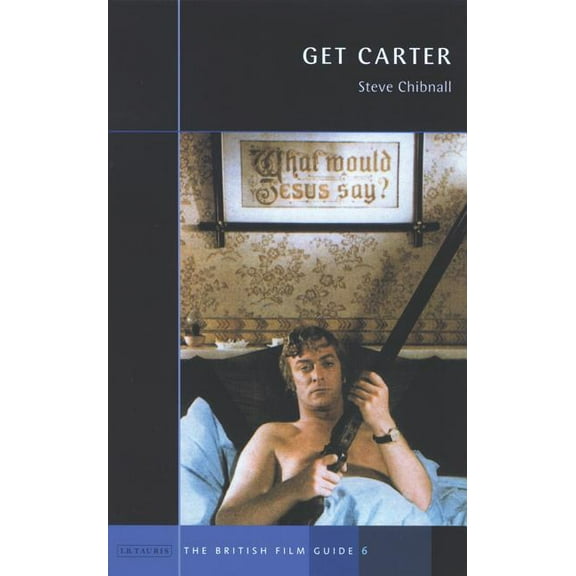 British Film Guides Get Carter, (Paperback)
