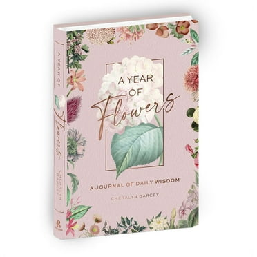 A Year of Flowers : A Journal of Daily Wisdom (Hardcover)