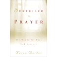 thumbnail image 1 of Surprised by Prayer : The Wonderful Ways God Answers (Paperback), 1 of 1