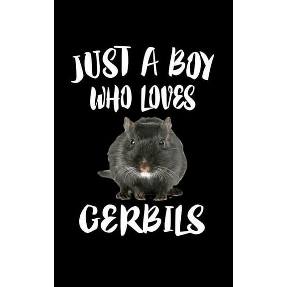 Just A Boy Who Loves Gerbils : Animal Nature Collection (Paperback)