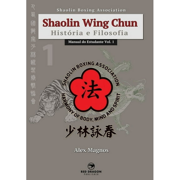 Shaolin Wing Chun: História e Filosofia (Paperback)