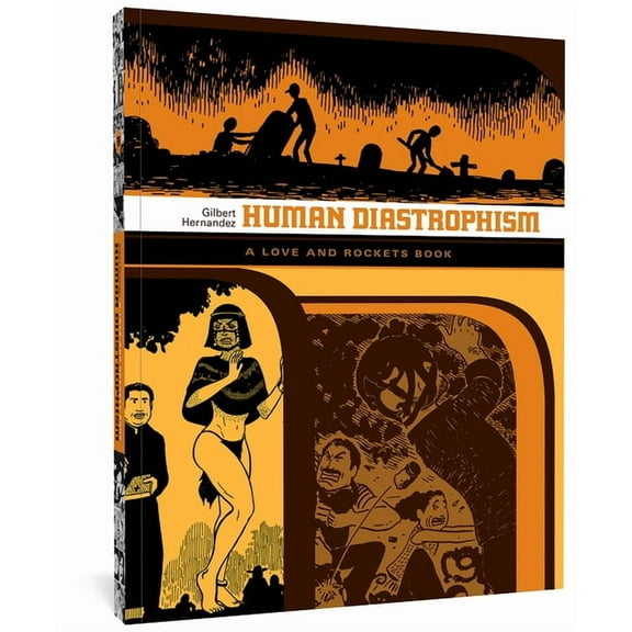 The Complete Love and Rockets Library: Human Diastrophism: A Love and Rockets Book (Paperback)