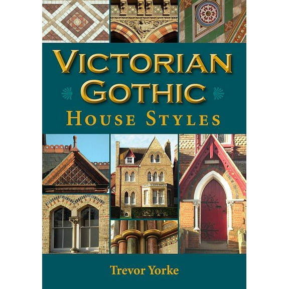 Victorian Gothic House Styles