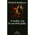 thumbnail image 1 of A VUELTAS CON LA CUESTION JUDIA ANAGRAMA ELISABETH ROUDINESCO, 1 of 2