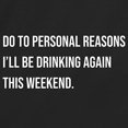 thumbnail image 3 of RedBarn Unisex Black Half Sleeves Cotton Do to Personal Reason I'll Be This Weekend Adult Humor Funny T Shirt, 3 of 3