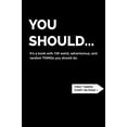 thumbnail image 1 of Pre-Owned You Should... It's a book with 100 weird, adventurous, and random THINGs you should do. (Paperback) 0692958452 9780692958452, 1 of 1