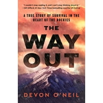 The Way Out: A True Story of Survival in the Heart of the Rockies, (Hardcover)