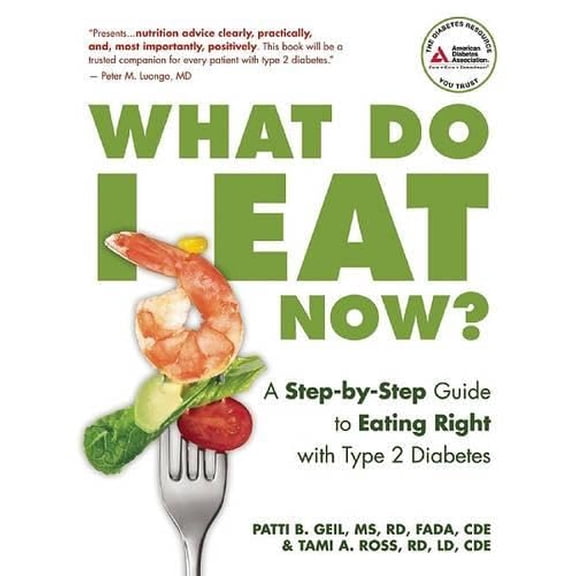 Pre-Owned What Do I Eat Now?: A Step-by-Step Guide to Eating Right with Type 2 Diabetes (Paperback) 1580403131 9781580403139