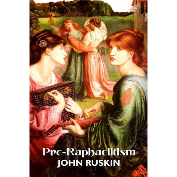 Painters: Pre-Raphaelitism: Two Lectures (Paperback)
