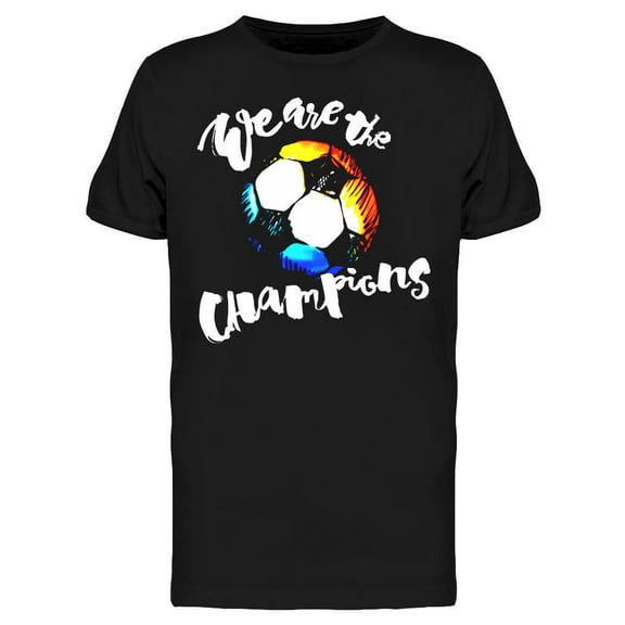 We Are The Champions. T-Shirt Men -Image by Shutterstock, Male Small