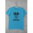 thumbnail image 5 of Old Glory Mens EDM Keep Calm And Wait For The Drop Short Sleeve Graphic T Shirt, 5 of 6