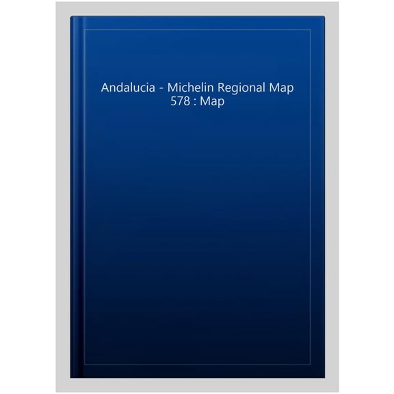 Andalucia - Michelin Regional Map 578 : Map