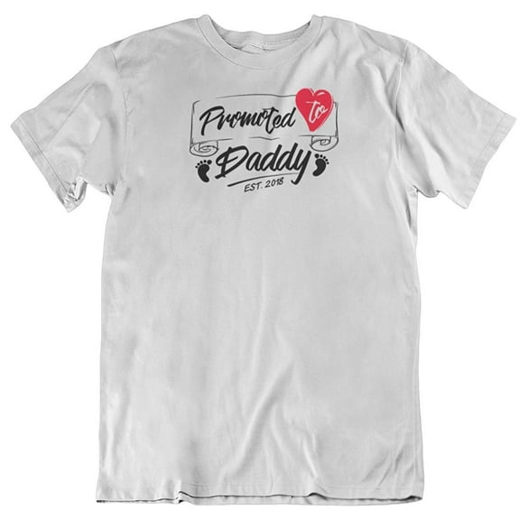 Make Your Mark Design Promoted to Daddy Est. 2018. Printed T-Shirt for Men with Sons or Daughters White