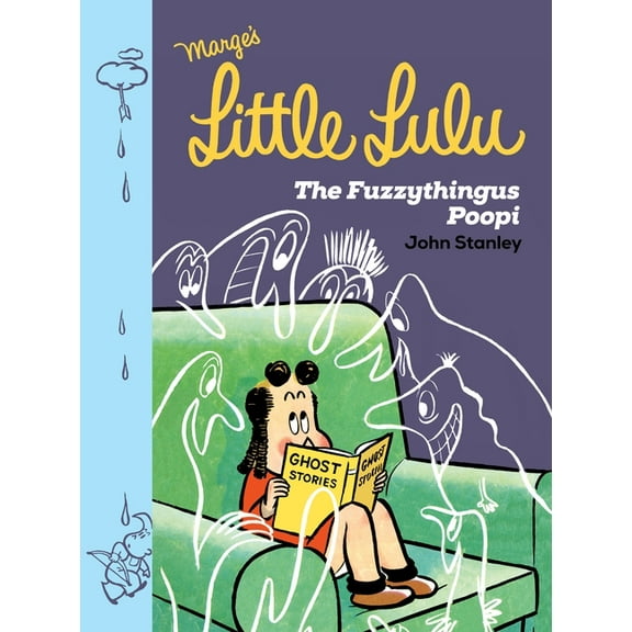 Little Lulu: Little Lulu: The Fuzzythingus Poopi (Hardcover)