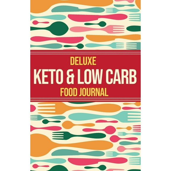 Deluxe Keto & Low Carb Food Journal 2020: Making the Keto Diet Easy - Includes Bonus Fat Bombs & Desserts ebook, (Paperback)