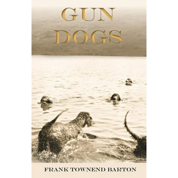 Gun Dogs, (Paperback)
