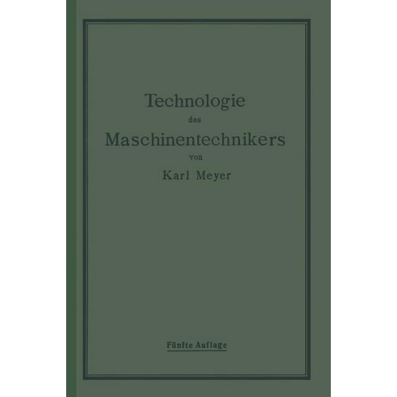 Die Technologie Des Maschinentechnikers, (Paperback)